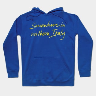 somewhere in northern italy Hoodie